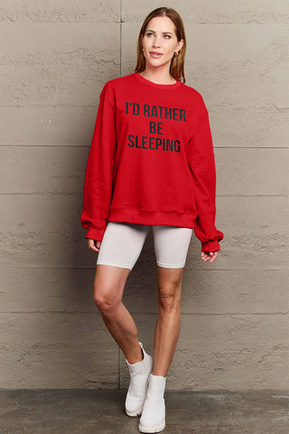 Simply Love Full Size I'D RATHER BE SLEEPING Round Neck Sweatshirt